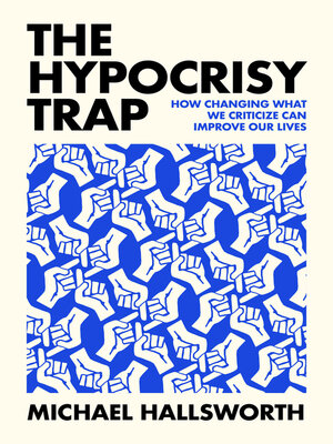 cover image of The Hypocrisy Trap